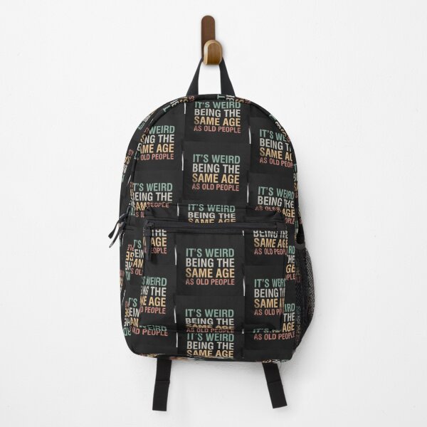 Item preview, Its Weird Being The Same Age As Old People designed and sold by Ryanwear.