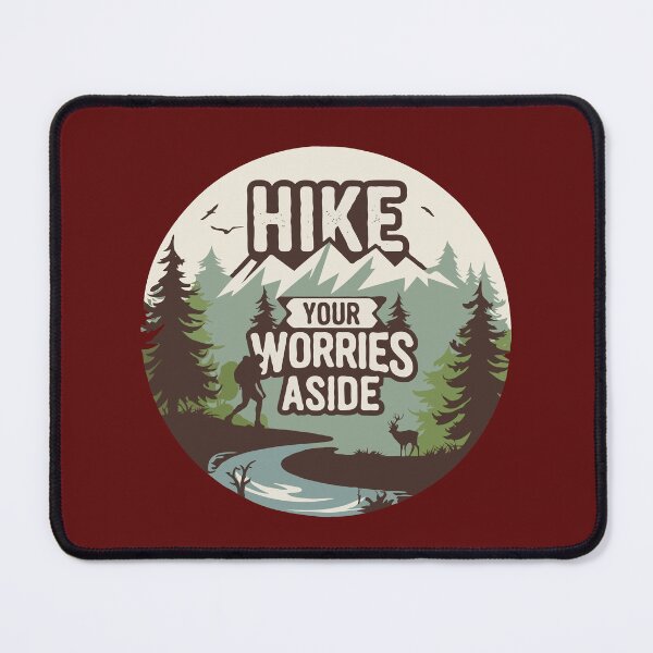 Item preview, Hike Your Worries Aside - Hiking for Mental Health designed and sold by MSMPrintDesign.