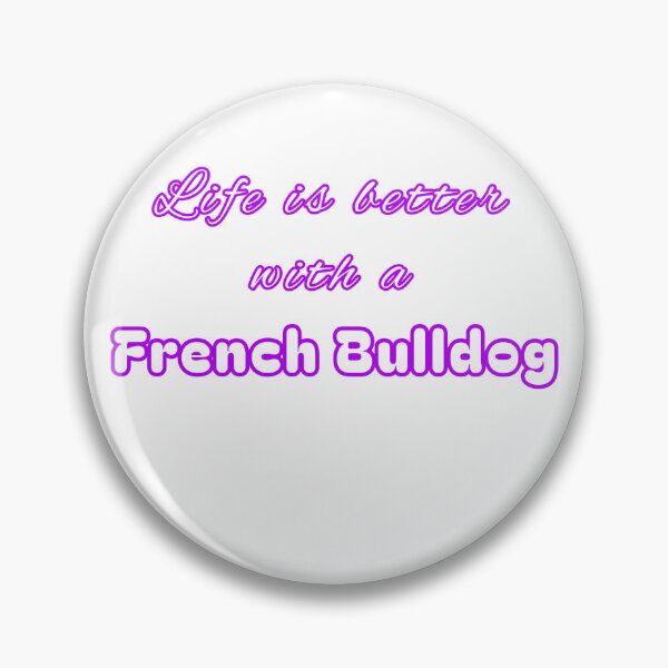 Item preview, Life is better with a French Bulldog  designed and sold by STocelot.
