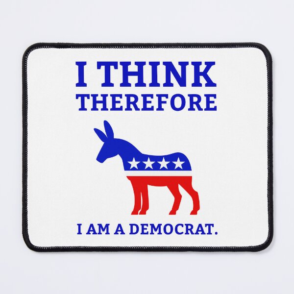 Item preview, I think therefore I am a democrat. designed and sold by Rachel the Artist .