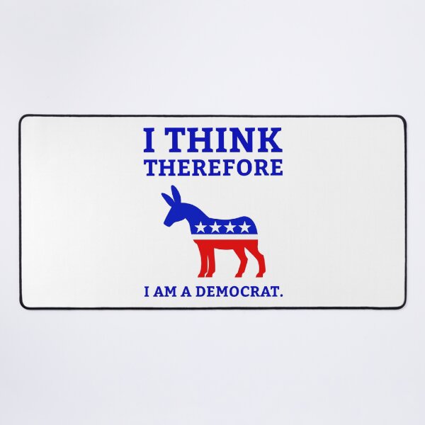 Item preview, I think therefore I am a democrat. designed and sold by Rachel the Artist .