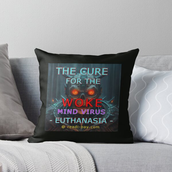 Item preview, Cure For Woke Mind Virus - Euthanasia designed and sold by AlienAlmanac.