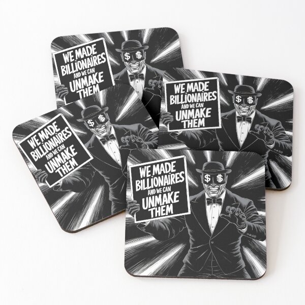 Item preview, We made Billionaires and we can unmake them designed and sold by The People’s Punchline.