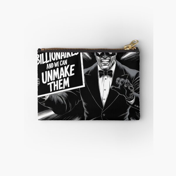 Item preview, We made Billionaires and we can unmake them designed and sold by The People’s Punchline.