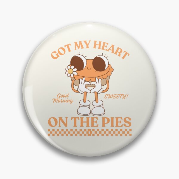Item preview, Pies got my heart designed and sold by Peerless-Prime.