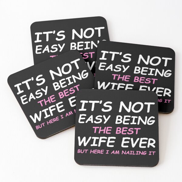 Item preview, It's Not Easy Being The Best Wife Ever But Here I Am Nailing it  designed and sold by Dapper-Art.