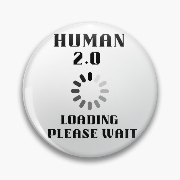 Artikelvorschau, Human 2.0 Wird geladen Bitte warten entworfen und verkauft von BlackabyBoutique.