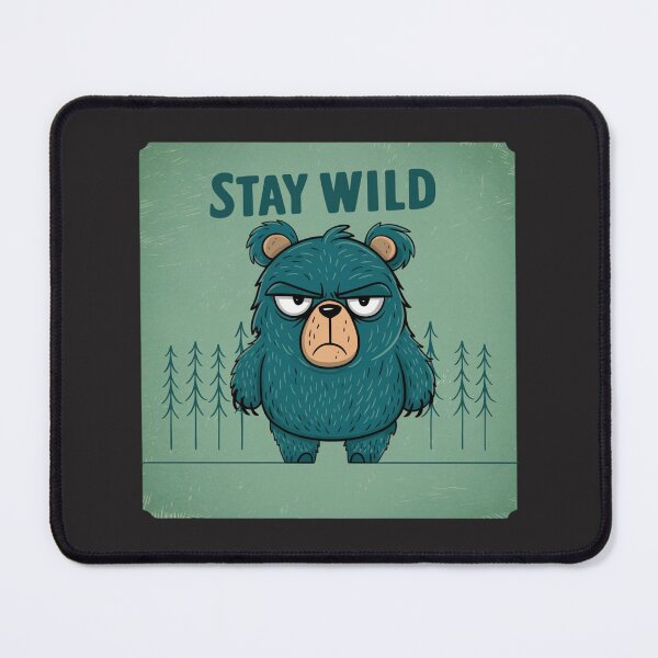 Item preview, A grumpy cartoon bear - Stay wild designed and sold by 123ks.