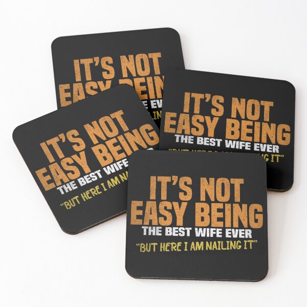 Item preview, It's Not Easy Being The Best Wife Ever But Here I Am Nailing it  designed and sold by Dapper-Art.