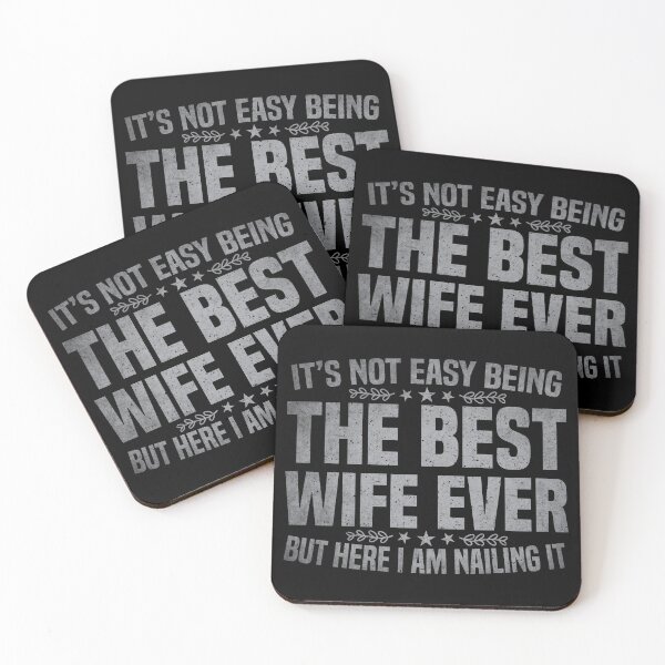 Item preview, It's Not Easy Being The Best Wife Ever But Here I Am Nailing it  designed and sold by Dapper-Art.