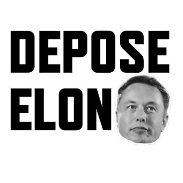 Artwork thumbnail, DEPOSE ELON by William Pate