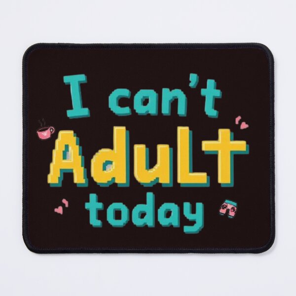 Item preview, Adulting Not Today designed and sold by Charlie-Kier.