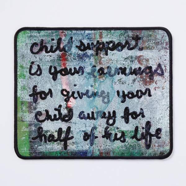 Item preview, Child Support Is Your Earnings for Giving Your Child Away For Half Of His Life designed and sold by ElvisSantanaArt.