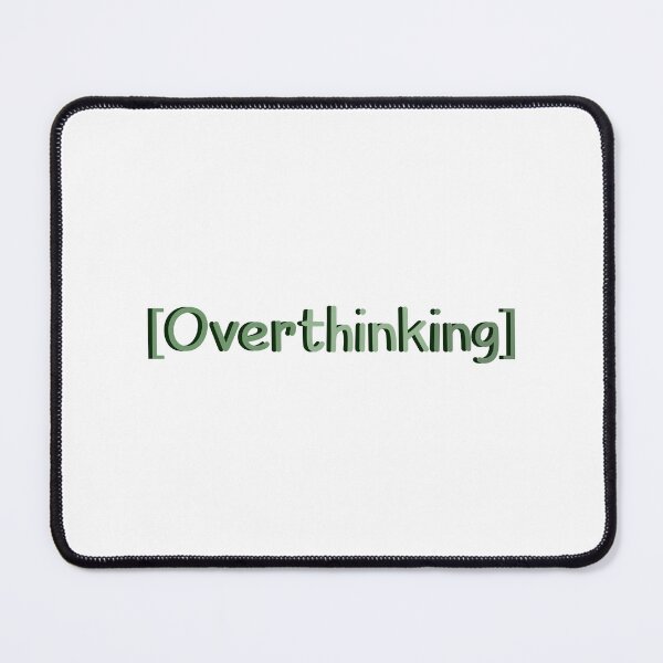 Item preview, overthinking designed and sold by designing01Ar3.