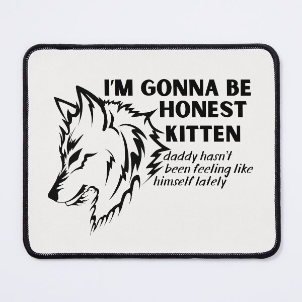 Item preview, I'm Gonna Be Honest Kitten designed and sold by dobiegerl.