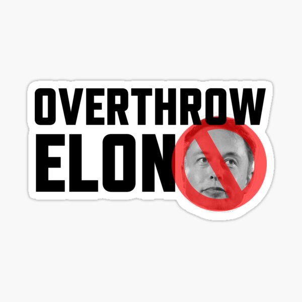 OVERTHROW ELON Sticker