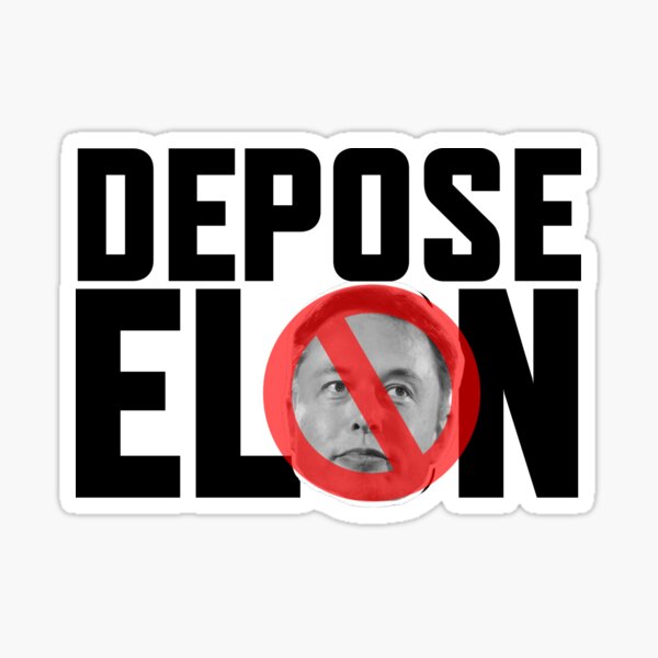 DEPOSE ELON w/NO symbol Sticker
