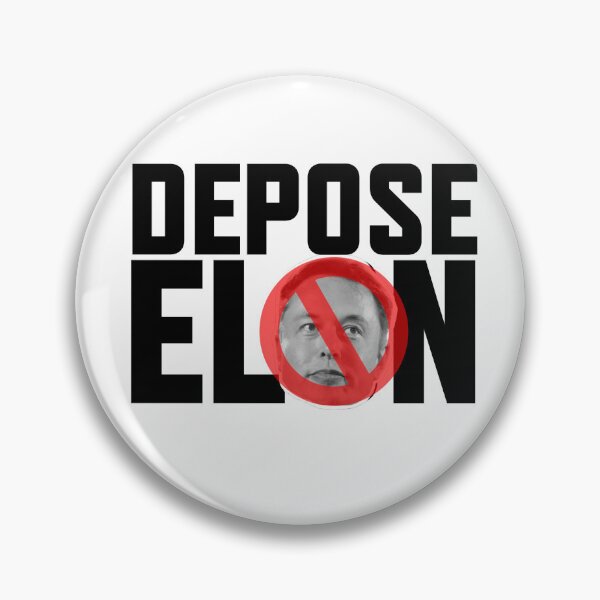 Item preview, DEPOSE ELON w/NO symbol designed and sold by William Pate.