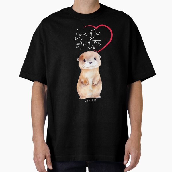 Love One An'Otter #2 ❤️ Oversized T-Shirt