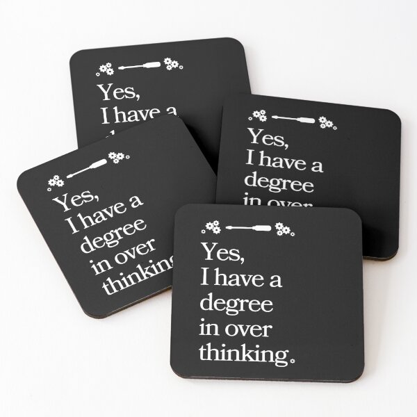 Item preview, Yes, I have a degree in over thinking. designed and sold by Bentenya.