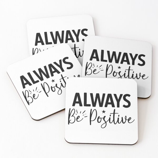 Item preview, Always Be Positive designed and sold by MKDSN.