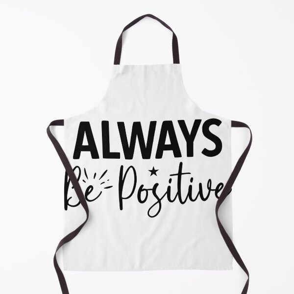 Item preview, Always Be Positive designed and sold by MKDSN.