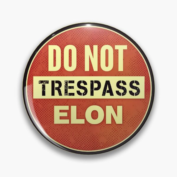 Item preview, Do Not Trespass, Elon designed and sold by Vashy56.