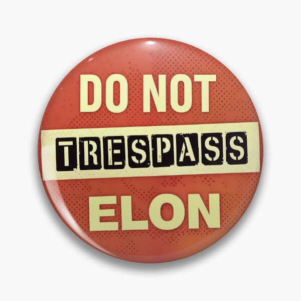 Item preview, Do Not Trespass, Elon designed and sold by Vashy56.