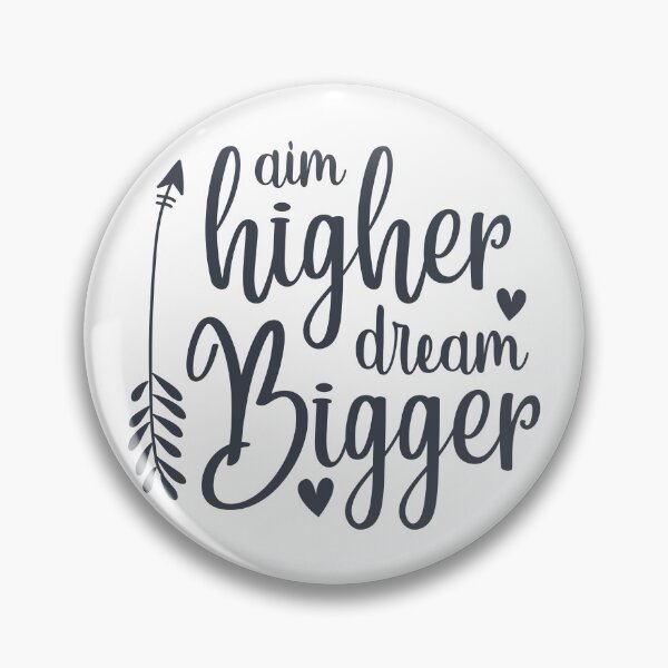 Item preview, Aim Higher Dream Bigger designed and sold by MKDSN.