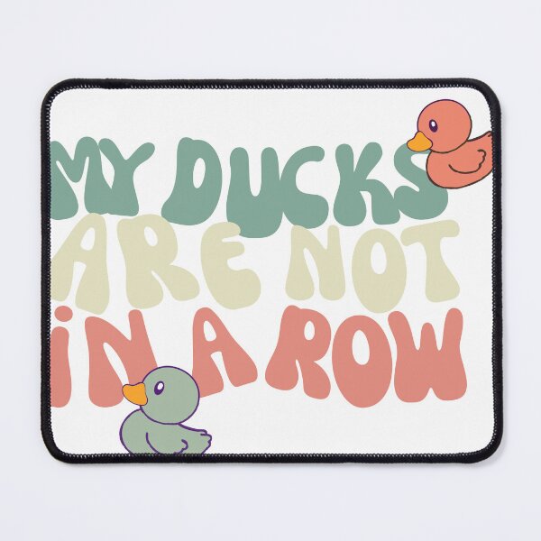 Item preview, My ducks are not in a row designed and sold by TaraPen.