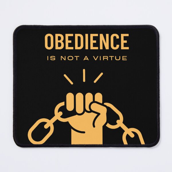 Item preview, Obedience Is Not a Virtue – Break Free designed and sold by MorningT.