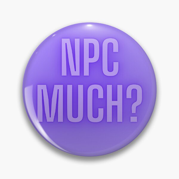 Item preview, NPC Vibes - NPC much? designed and sold by nature. electrified..