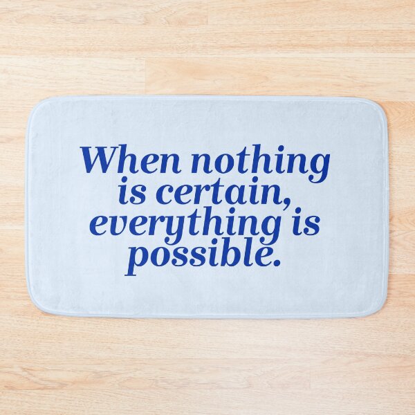 Item preview, When nothing is certain, everything is possible  designed and sold by Lavannya.