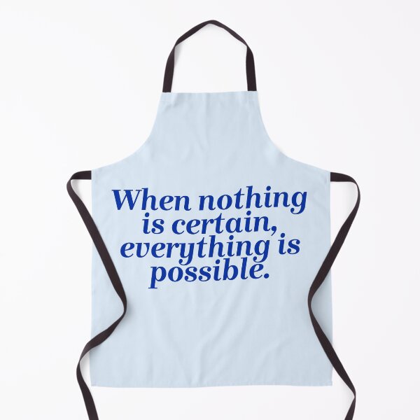 Item preview, When nothing is certain, everything is possible designed and sold by Lavannya.
