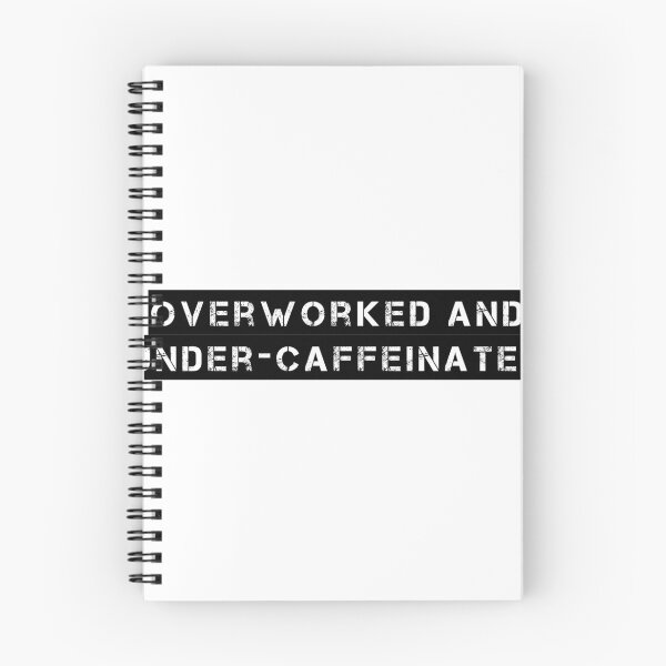 Item preview, Overworked and under-caffeinated designed and sold by Ninjacatoff.