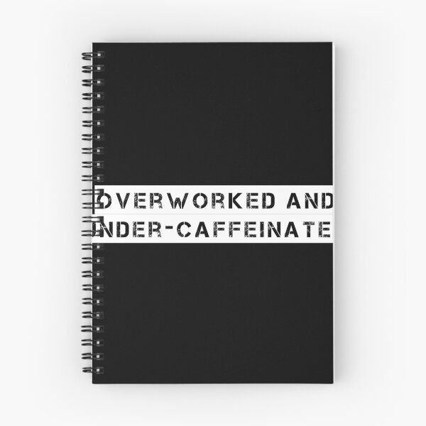Item preview, Overworked and under-caffeinated designed and sold by Ninjacatoff.
