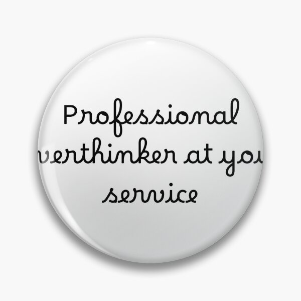 Item preview, Professional overthinker at your service designed and sold by Ninjacatoff.