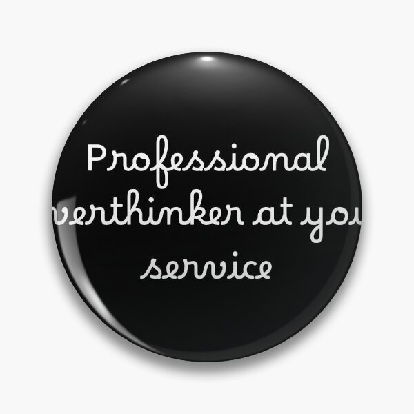 Item preview, Professional overthinker at your service designed and sold by Ninjacatoff.