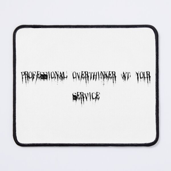 Item preview, Professional overthinker at your service designed and sold by Ninjacatoff.
