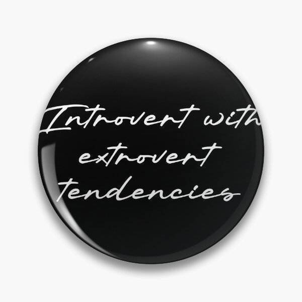 Item preview, Introvert with extrovert tendencies designed and sold by Ninjacatoff.