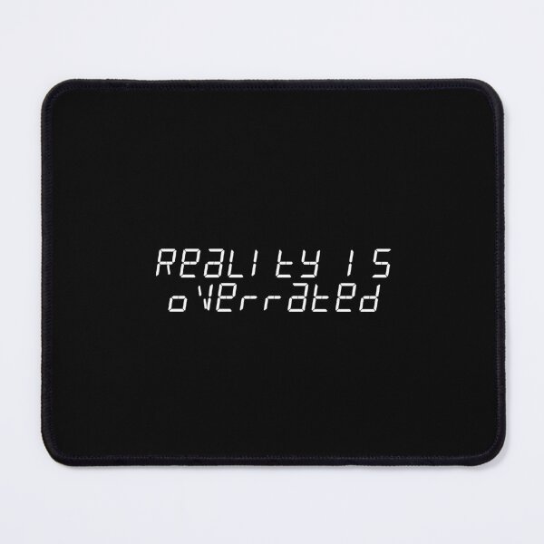 Item preview, Reality is overrated designed and sold by Ninjacatoff.