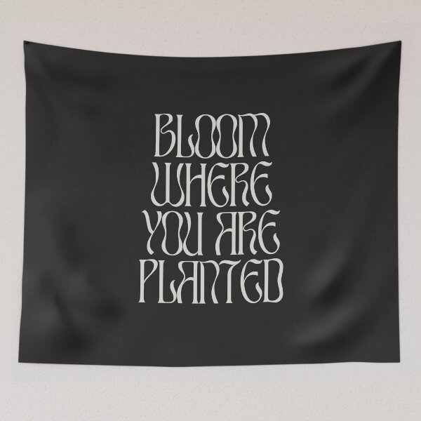 Item preview, Bloom Where You Are Planted designed and sold by Hobsquable.
