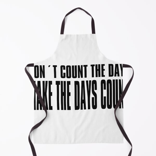 Item preview, Don't count the days, make the days count - Don't count the days, make the days count designed and sold by KHAOTICSHOP.