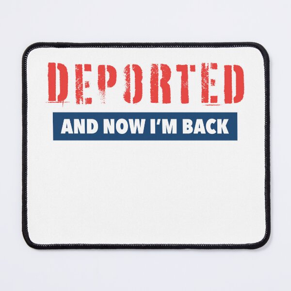 Item preview, Deported - And Now I'm Back. Bold Statement, Strong Identity designed and sold by Orange-Socks.