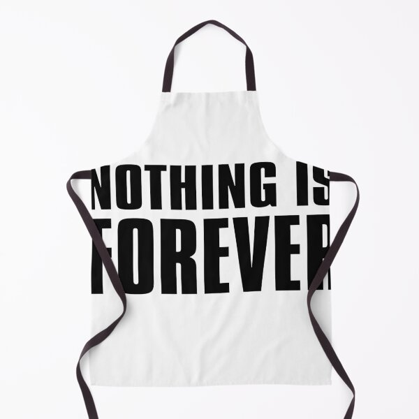 Item preview, Nothing is forever - Nothing is forever designed and sold by KHAOTICSHOP.