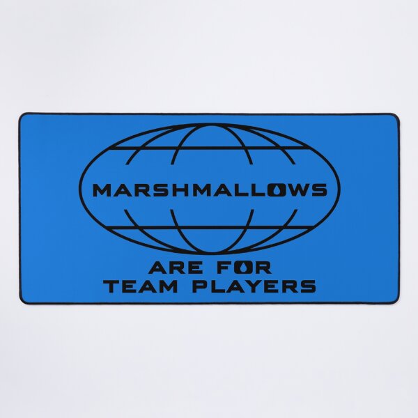Item preview, Marshmallows are for team players designed and sold by Sturdust.