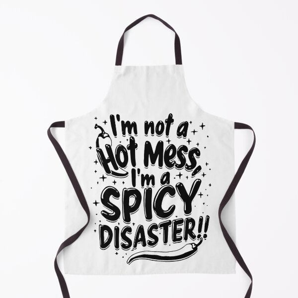 Item preview, I'm not a hot mess, I'm a spicy disaster! designed and sold by CircaSassy.