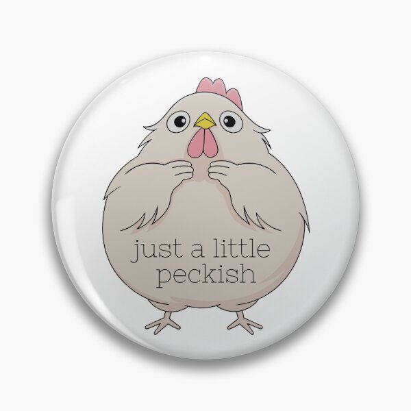 Item preview, JUST A LITTLE PECKISH designed and sold by DanaTees.