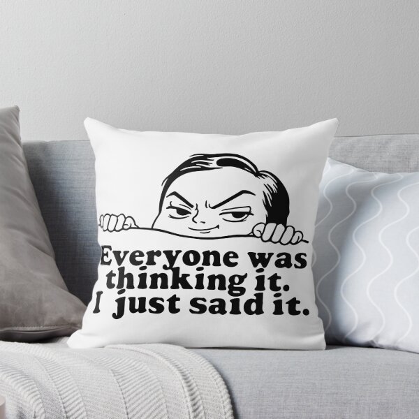 Item preview, Everyone was thinking it. I just said it. designed and sold by CircaSassy.