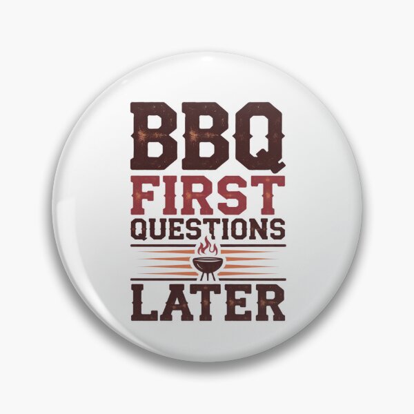 Item preview, BBQ first, questions later designed and sold by MagicWander.